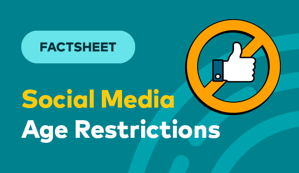 Factsheet - Social Media Age Restrictions